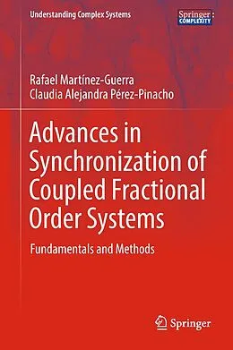 E-Book (pdf) Advances in Synchronization of Coupled Fractional Order Systems von Rafael Martínez-Guerra, Claudia Alejandra Pérez-Pinacho