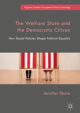 Livre Relié The Welfare State and the Democratic Citizen de Jennifer Shore