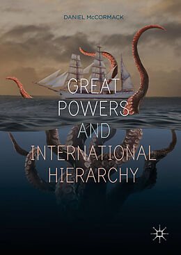 Fester Einband Great Powers and International Hierarchy von Daniel McCormack