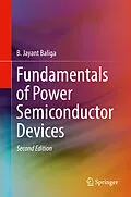 E-Book (pdf) Fundamentals of Power Semiconductor Devices von B. Jayant Baliga