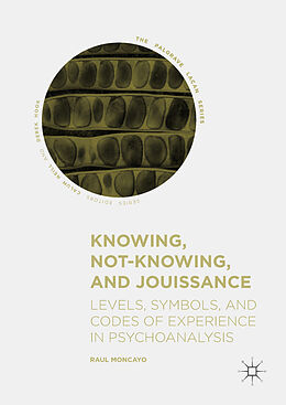E-Book (pdf) Knowing, Not-Knowing, and Jouissance von Raul Moncayo