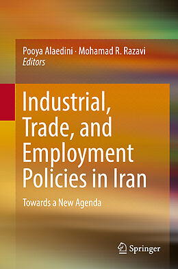 Livre Relié Industrial, Trade, and Employment Policies in Iran de 