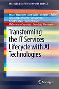 E-Book (pdf) Transforming the IT Services Lifecycle with AI Technologies von Kristof Kloeckner, John Davis, Nicholas C. Fuller