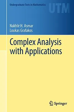 E-Book (pdf) Complex Analysis with Applications von Nakhlé H. Asmar, Loukas Grafakos