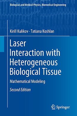 Livre Relié Laser Interaction with Heterogeneous Biological Tissue de Tatiana Koshlan, Kirill Kulikov