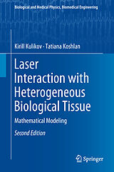 eBook (pdf) Laser Interaction with Heterogeneous Biological Tissue de Kirill Kulikov, Tatiana Koshlan