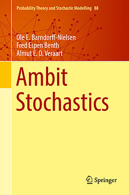 E-Book (pdf) Ambit Stochastics von Ole E. Barndorff-Nielsen, Fred Espen Benth, Almut E. D. Veraart