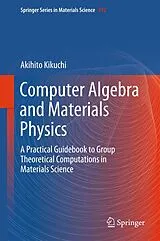Fester Einband Computer Algebra and Materials Physics von Akihito Kikuchi