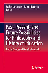 eBook (pdf) Past, Present, and Future Possibilities for Philosophy and History of Education de 