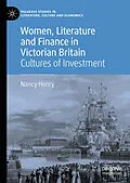 E-Book (pdf) Women, Literature and Finance in Victorian Britain von Nancy Henry