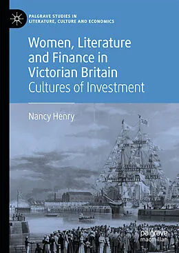 E-Book (pdf) Women, Literature and Finance in Victorian Britain von Nancy Henry