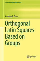 eBook (pdf) Orthogonal Latin Squares Based on Groups de Anthony B. Evans