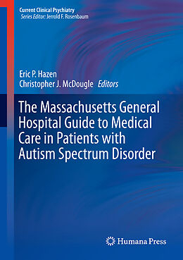 Fester Einband The Massachusetts General Hospital Guide to Medical Care in Patients with Autism Spectrum Disorder von 