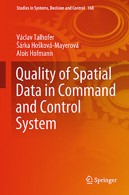 Livre Relié Quality of Spatial Data in Command and Control System de Václav Talhofer, Alois Hofmann,  Árka Ho ková-Mayerová