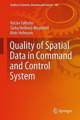 eBook (pdf) Quality of Spatial Data in Command and Control System de Václav Talhofer, Sárka Hosková-Mayerová, Alois Hofmann