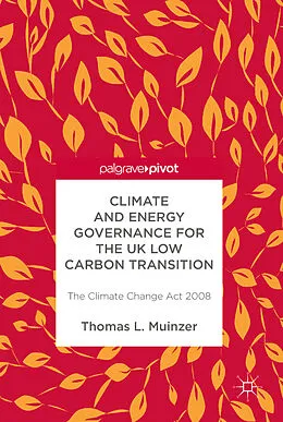 E-Book (pdf) Climate and Energy Governance for the UK Low Carbon Transition von Thomas L Muinzer
