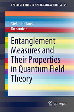 Kartonierter Einband Entanglement Measures and Their Properties in Quantum Field Theory von Ko Sanders, Stefan Hollands