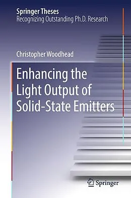 E-Book (pdf) Enhancing the Light Output of Solid-State Emitters von Christopher Woodhead