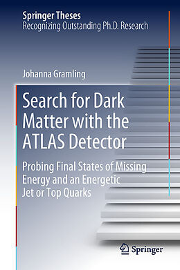 Livre Relié Search for Dark Matter with the ATLAS Detector de Johanna Gramling