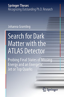 E-Book (pdf) Search for Dark Matter with the ATLAS Detector von Johanna Gramling