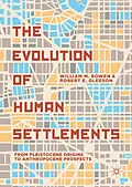 E-Book (pdf) The Evolution of Human Settlements von William M. Bowen, Robert E. Gleeson