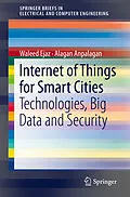 E-Book (pdf) Internet of Things for Smart Cities von Waleed Ejaz, Alagan Anpalagan