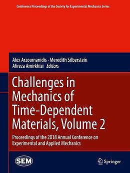 E-Book (pdf) Challenges in Mechanics of Time-Dependent Materials, Volume 2 von 
