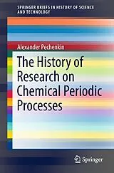 E-Book (pdf) The History of Research on Chemical Periodic Processes von Alexander Pechenkin