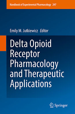 eBook (pdf) Delta Opioid Receptor Pharmacology and Therapeutic Applications de 