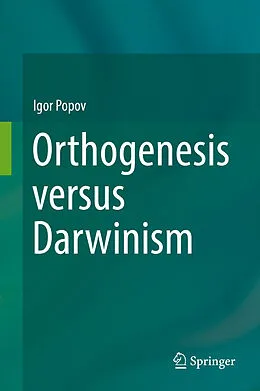 E-Book (pdf) Orthogenesis versus Darwinism von Igor Popov