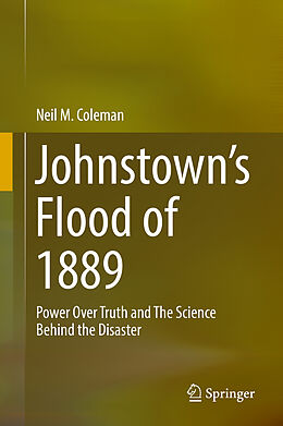 Livre Relié Johnstown s Flood of 1889 de Neil M. Coleman