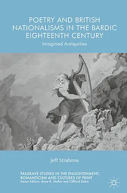 E-Book (pdf) Poetry and British Nationalisms in the Bardic Eighteenth Century von Jeff Strabone
