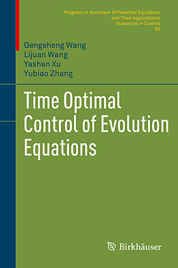 Fester Einband Time Optimal Control of Evolution Equations von Gengsheng Wang, Yubiao Zhang, Yashan Xu