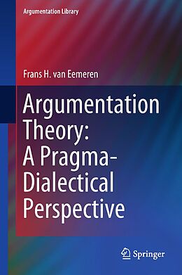 E-Book (pdf) Argumentation Theory: A Pragma-Dialectical Perspective von Frans H. Van Eemeren