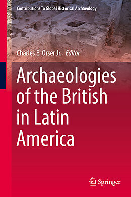 Fester Einband Archaeologies of the British in Latin America von 