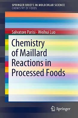 E-Book (pdf) Chemistry of Maillard Reactions in Processed Foods von Salvatore Parisi, Weihui Luo