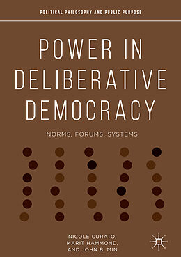 Livre Relié Power in Deliberative Democracy de Nicole Curato, John B. Min, Marit Hammond