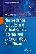 E-Book (pdf) Neuroscience, Robotics and Virtual Reality: Internalised vs Externalised Mind/Brain von Irini Giannopulu