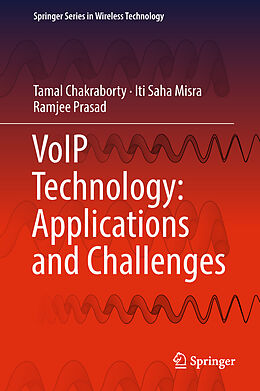 Livre Relié VoIP Technology: Applications and Challenges de Tamal Chakraborty, Ramjee Prasad, Iti Saha Misra