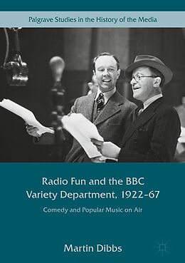 Fester Einband Radio Fun and the BBC Variety Department, 1922 67 von Martin Dibbs
