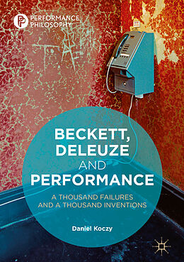 Fester Einband Beckett, Deleuze and Performance von Daniel Koczy