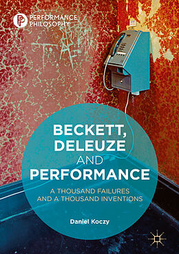 eBook (pdf) Beckett, Deleuze and Performance de Daniel Koczy