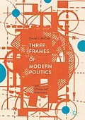 E-Book (pdf) Three Frames of Modern Politics von Daniel J. McCool
