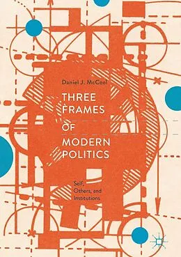 E-Book (pdf) Three Frames of Modern Politics von Daniel J. McCool
