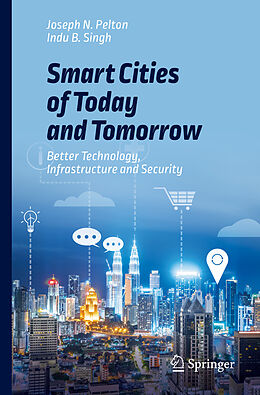 Couverture cartonnée Smart Cities of Today and Tomorrow de Indu B. Singh, Joseph N. Pelton