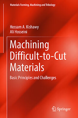 Livre Relié Machining Difficult-to-Cut Materials de Ali Hosseini, Hossam A. Kishawy