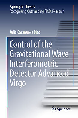 Fester Einband Control of the Gravitational Wave Interferometric Detector Advanced Virgo von Julia Casanueva Diaz
