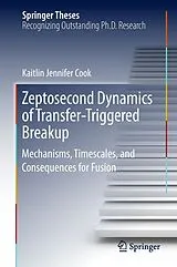 Fester Einband Zeptosecond Dynamics of Transfer-Triggered Breakup von Kaitlin Jennifer Cook