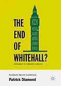 E-Book (pdf) The End of Whitehall? von Patrick Diamond