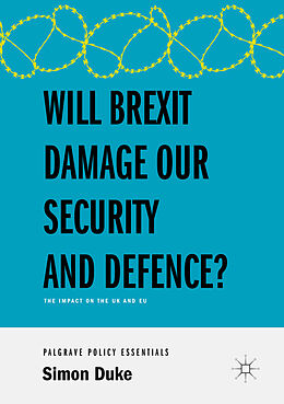 eBook (pdf) Will Brexit Damage our Security and Defence? de Simon Duke